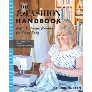 The Refashion Handbook: Refit, Redesign, Remake for Every Body