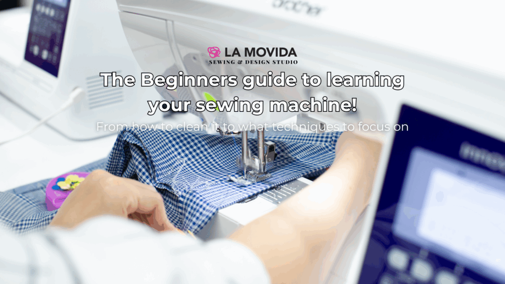 The beginner’s guide to learning how to use your sewing machine